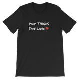"Poly Thighs Save Lives" T-Shirt