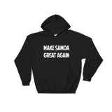 "Make Samoa Great Again” Hoodie