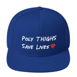 "Poly Thighs Save Lives" Snapback Hat