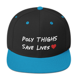 "Poly Thighs Save Lives" Snapback Hat