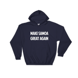 "Make Samoa Great Again” Hoodie