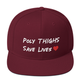 "Poly Thighs Save Lives" Snapback Hat