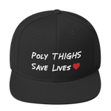 "Poly Thighs Save Lives" Snapback Hat