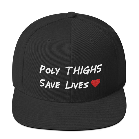 "Poly Thighs Save Lives" Snapback Hat