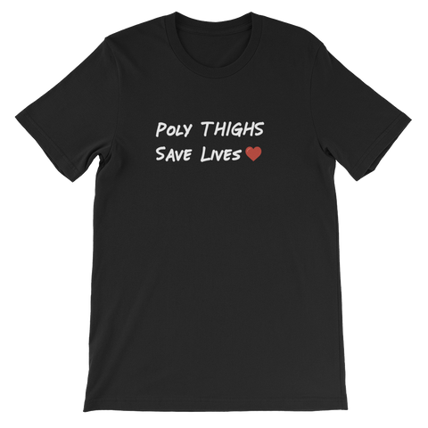 "Poly Thighs Save Lives" T-Shirt