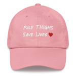 "Poly Thighs Save Lives" Dad hat