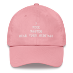 "I Feel Rooted" Dad Hat
