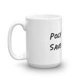 "Poly Thighs Save Lives" Mug